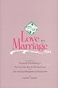 Love in Marriage: A Translation of Emanuel Swedenborg's the Sensible Joy in Married Love, and the Foolish Pleasures of Illicit Love