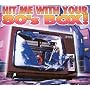 Hit Me with Your 80's Box!
