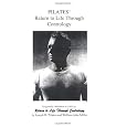 Pilates' Return to Life Through Contrology