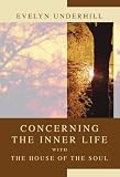 Concerning the Inner Life with the House of the Soul