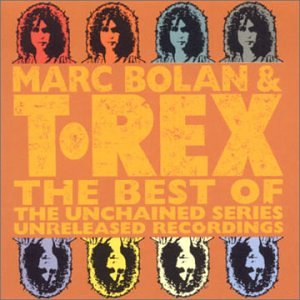 Best of Unchained Series by Marc Bolan and T-Rex (Audio CD - 1997) - Import