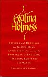 Exciting Holiness: Prayers and Readings for Saints Days - Authorized for Use in the Provinces of England, Ireland, Scotland and Wales