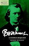 Brahms: A German Requiem (Cambridge Music Handbooks)