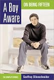 A Boy Aware: On Being Fifteen : The Selected Poems$1$(offered in 11 Flips)