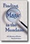Finding Magic in the Mundane: A Collection of Stories