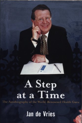 A Step at a Time: The Autobiography of the World-Renowned Health Guru