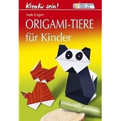 Kreativ sein! Origami-Tiere f�r Kinder