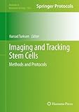 Imaging and tracking stem cells : methods and protocols