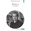 Ecrits, tome 1