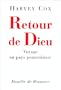 Le retour de Dieu : Voyage en pays pentecotiste