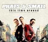 Phats & Small - This Time Around