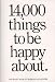 14,000 Things to Be Happy About