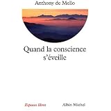Quand la conscience s'�veillepar Anthony De Mello