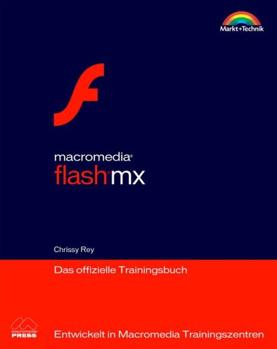 Cover image : Macromedia Flash MX - Das offizielle Trainingsbuch . Entwickelt in Macromedia Trainingszentren