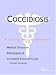Book Coccidiosis - A Medical Dictionary, Bibliography, and Annotated Research Guide to Internet References