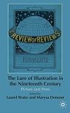 The Lure of Illustration in the Nineteenth Century: Picture and Press: 0