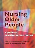 Nursing older people : a guide to practice in care homes