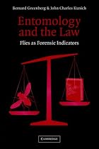 Entomology and the Law: Flies as Forensic Indicators: 1