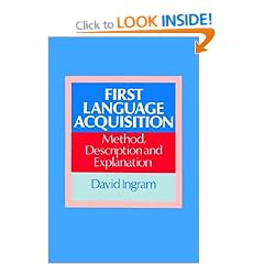 First Language Acquisition: Method, Description and Explanation