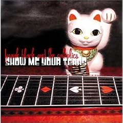 Show Me Your Tears