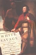 White Savage: William Johnson and the Invention of America