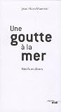 Une goutte � la mer