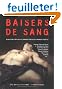 Baisers de sang : 20 histoires �rotiques de vampires
