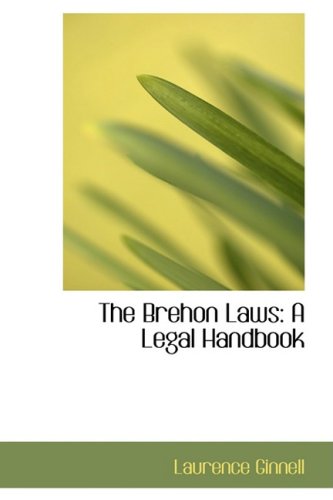 the brehon laws a legal handbook