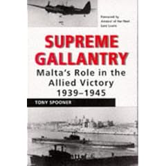 Supreme Gallantry: Malta's Role in Allied Victory, 1939-45