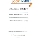 Disabled Policy: America's Programs for the Handicapped: A Twentieth Century Fund Report'