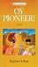 Search : Oy Pioneer!: A Novel (Library of American Fiction)