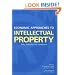 Economic Approaches to Intellectual Property Policy, Litigation, and Management