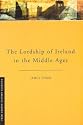 The Lordship of Ireland in the Middle Ages (Four Courts History Classics)