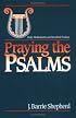 Praying the Psalms: Daily Meditations on Cherished Psalms