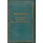 Bob Feller 20 Years with the Cleveland Indians book cover
