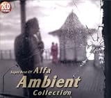 SUPER BEST OF ALFA AMBIENT COLLECTION
