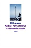 Mikhailo Potyk et Mariya la tr�s blanche mouette