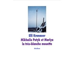 Mikhailo Potyk et Mariya la tr�s blanche mouette
