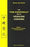 Livres Acupuncture - La "Voie rationnelle" de la m�decine chinoise