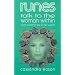 Runes Talk to the Woman Within: Teach Yourself to Rely on Her Support