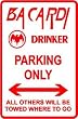 BACARDI DRINKERS PARKING sign * alcohol
