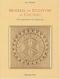 Mod�les de sculpture au couteau : Art populaire du Queyras