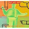 Hip Jazz Bop: Chaos out of Order
