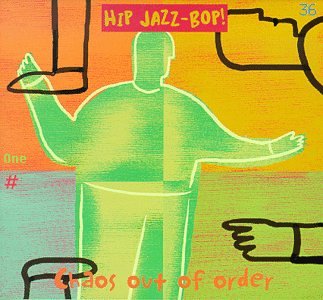 Ben Sims - Hip Jazz-bop!: Chaos Out Of Order - Zortam Music