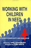 Working with Children in Need: Case Studies in Complexity and Challenge