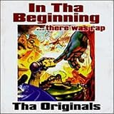 In Tha Beginning...There Was Rap: The Originals [EXPLICIT LYRICS]