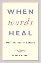 When Words Heal: Writing Through Cancer