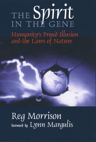 The Spirit in the Gene: Humanity's Proud Illusion and the Laws of Nature (Comstock Book) under General in The Books Store