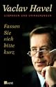 Fassen Sie sich bitte kurz
