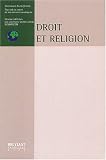 Revue Emile Bruylant  / Droit et religion : Colloque de Beyrouth, Mai 2000